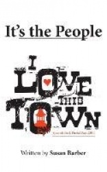 It's the People - I Love This Town