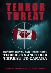 Terror Threat - International and Homegrown Terrorists and Their Threat to Canada