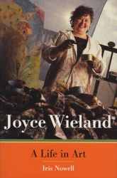 Joyce Wieland - A Life in Art