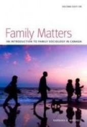 Family Matters - An Introduction to Family Sociology in Canada