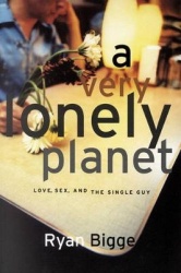 A Very Lonely Planet - Love, Sex and the Single Guy