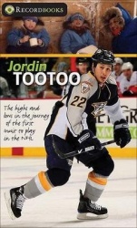 Jordin Tootoo - The Highs and Lows in the Journey of the First Inuk to Play in the NHL