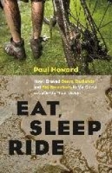 Eat, Sleep, Ride: How I Braved Bears, Badlands and Big Breakfasts in My Quest to Cycle the Tour Divide