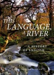 This Language, A River: A History of English - Second Edition
