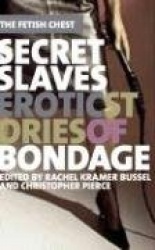 Secret Slaves - Erotic Stories of Bondage