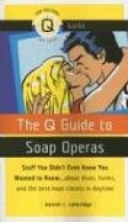 The Q Guide to Soap Operas