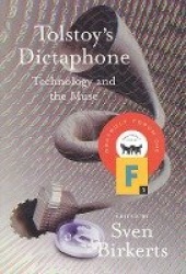 Tolstoy's Dictaphone - Technology and the Muse
