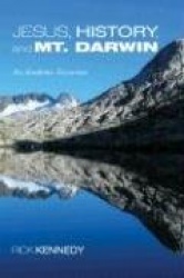 Jesus, History, and Mt. Darwin - An Academic Excursion
