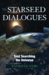 The Starseed Dialogues - Soul Searching the Universe