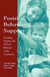 Positive Behavioral Support - Including People with Difficult Behavior in the Community