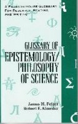 Glossary of Epistemology/Philosophy of Science