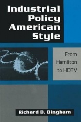 Industrial Policy American-style: From Hamilton to HDTV - From Hamilton to HDTV