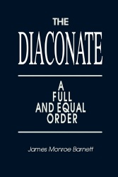 The Diaconate - A Full and Equal Order