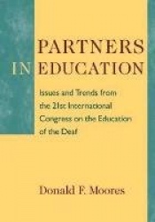 Partners in Education - Issues and Trends from the 21st International Congress on the Education of the Deaf
