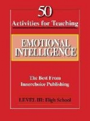 50 Activities for Teaching Emotional Intelligence