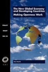 The New Global Economy and Developing Countries - Making Openness Work