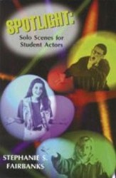 Spotlight - Solo Scenes for Students Actors