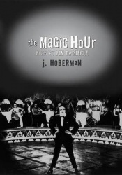 The Magic Hour - Film at Fin De Siecle