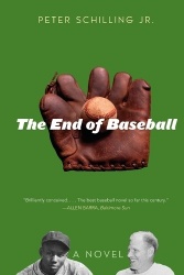 The End of Baseball - A Novel