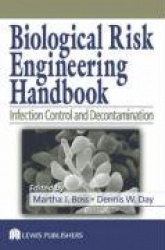 Biological Risk Engineering Handbook - Infection Control and Decontamination