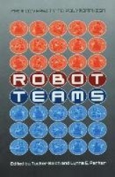 Robot Teams - From Diversity to Polymorphism