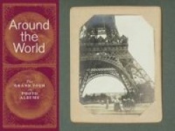 Around the World : The Grand Tour in Photo Albums