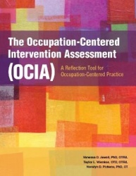 The Occupation-Centered Intervention Assessment (OCIA) - A Reflection Tool for Occupation-Centered Practice