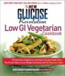 The New Glucose Revolution Low GI Vegetarian Cookbook