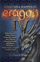 What Will Happen In Eragon Iv - Who Lives, Who Dies, Who Becomes the Third Dragon Rider and How Will the Inheritance Cycle Final