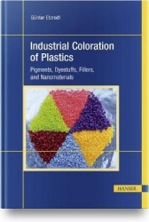 Industrial Coloration of Plastics - Pigments, Dyestuffs, Fillers, and Nanomaterials