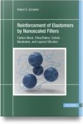 Reinforcement of Elastomers by Nanoscaled Filler - Carbon Black, Silica/Silane, Carbon Nanotubes, and Layered Silicates