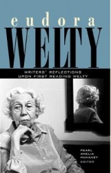 Eudora Welty - Writer's Reflections Upon First Reading Welty