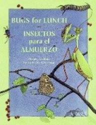 Insectos para el almuerzo / Bugs for Lunch (Spanish Bilingual Edition)