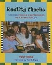 Reality Checks - Teaching Reading Comprehension with Nonfiction, K-5