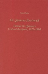 De Quincey Reviewed - Thomas De Quincey`s Critical Reception, 1821-1994