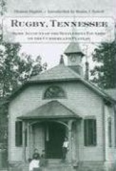 Rugby, Tennessee - Some Account of the Settlement Founded on the Cumberland Plateau