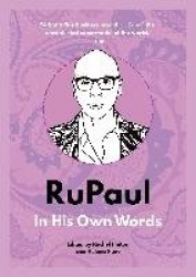 RuPaul: In His Own Words - In His Own Words