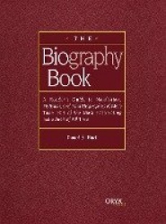The Biography Book - A Reader's Guide To Nonfiction, Fictional, and Film Biographies of More Than 500 of the Most Fascinating In