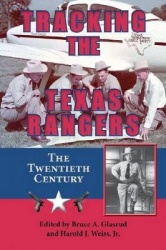 Tracking the Texas Rangers - The Twentieth Century