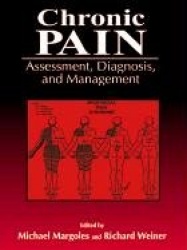Chronic Pain - Assessment, Diagnosis, and Management