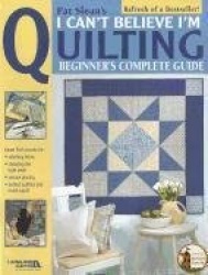 I Can't Believe I'm Quilting