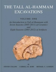 The Tall al-Hammam Excavations, Volume 1 - An Introduction to Tall al-Hammam with Seven Seasons (2005-2011) of Ceramics and Eigh