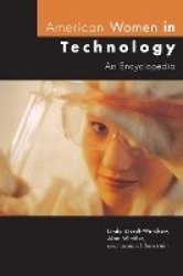American Women in Technology - An Encyclopedia