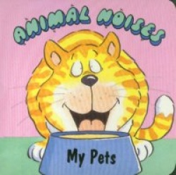 Animal Noises - My Pets