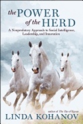 The Power of the Herd: Building Social Intelligence, Visionary Leadership, and Authentic Community Through the Way of the Horse