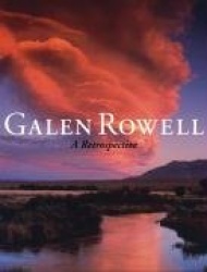 Galen Rowell: A Retrospective