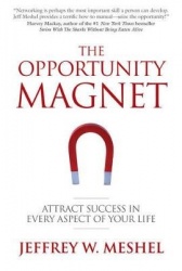 The Opportunity Magnet - Attract Success in Every Aspect of Your Life
