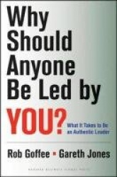 Why Should Anyone Be Led by You?