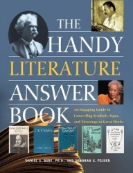 The Handy Literature Answer Book - An Engaging Guide to Unraveling Symbols, Signs and Meanings in Great Works