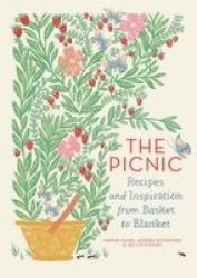 The Picnic - Recipes and Inspiration from Basket to Blanket